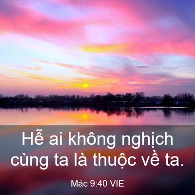 Picture 03 - Mác 9:40 VIE - Hễ ai không nghịch cùng ta là thuộc về - Bible Verse Picture
