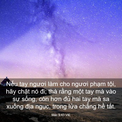 Picture 03 - Mác 9:43 VIE - Nếu tay ngươi làm cho ngươi phạm tội, - Bible Verse Picture