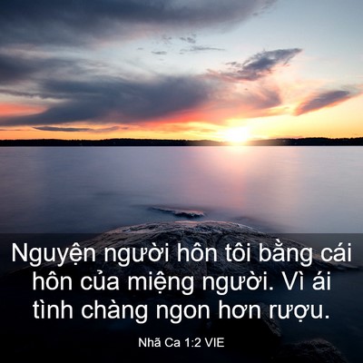Picture 03 - Nhã Ca 1:2 VIE - Nguyện người hôn tôi bằng cái hôn - Bible Verse Picture