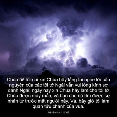 Picture 03 - Nê-hê-mi-a 1:11 VIE - Chúa ôi! tôi nài xin Chúa hãy lắng tai - Bible Verse Picture