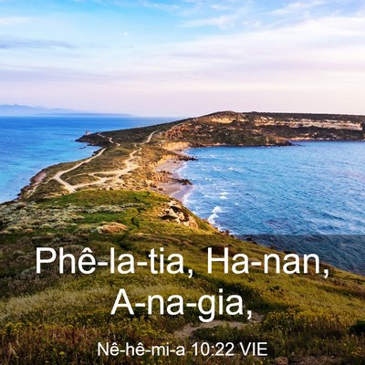 Picture 03 - Nê-hê-mi-a 10:22 VIE - Phê-la-tia, Ha-nan, - Bible Verse Picture