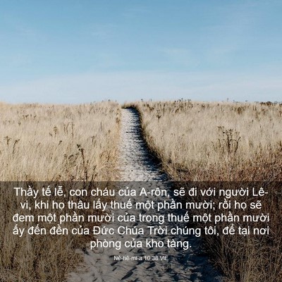 Picture 03 - Nê-hê-mi-a 10:38 VIE - Thầy tế lễ, con cháu của A-rôn, sẽ - Bible Verse Picture