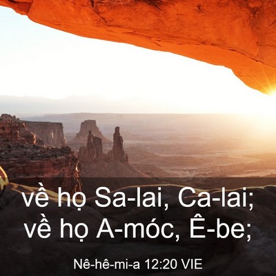 Picture 03 - Nê-hê-mi-a 12:20 VIE - về họ Sa-lai, Ca-lai; về họ A-móc, - Bible Verse Picture