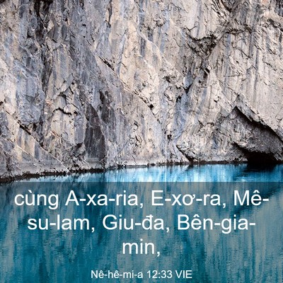 Picture 03 - Nê-hê-mi-a 12:33 VIE - cùng A-xa-ria, E-xơ-ra, Mê-su-lam, Giu-đa, - Bible Verse Picture
