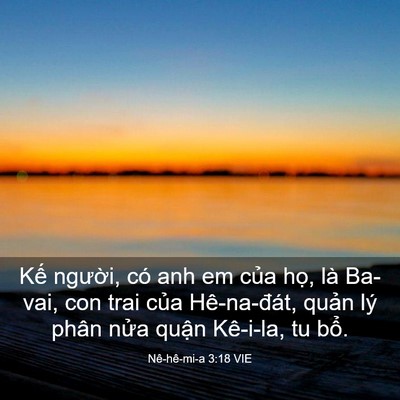 Picture 03 - Nê-hê-mi-a 3:18 VIE - Kế người, có anh em của họ, là Ba-vai, - Bible Verse Picture