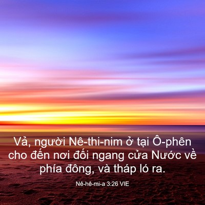 Picture 03 - Nê-hê-mi-a 3:26 VIE - Vả, người Nê-thi-nim ở tại Ô-phên cho - Bible Verse Picture