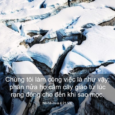 Picture 03 - Nê-hê-mi-a 4:21 VIE - Chúng tôi làm công việc là như vậy; - Bible Verse Picture