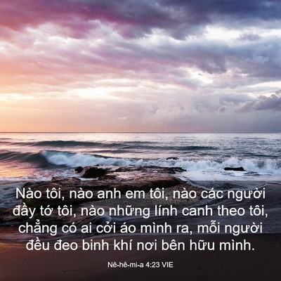 Picture 03 - Nê-hê-mi-a 4:23 VIE - Nào tôi, nào anh em tôi, nào các người - Bible Verse Picture