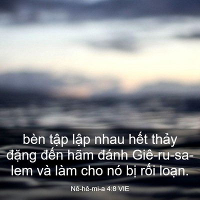 Picture 03 - Nê-hê-mi-a 4:8 VIE - bèn tập lập nhau hết thảy đặng đến - Bible Verse Picture