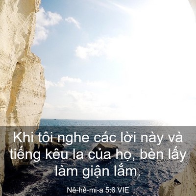 Picture 03 - Nê-hê-mi-a 5:6 VIE - Khi tôi nghe các lời này và tiếng kêu la - Bible Verse Picture