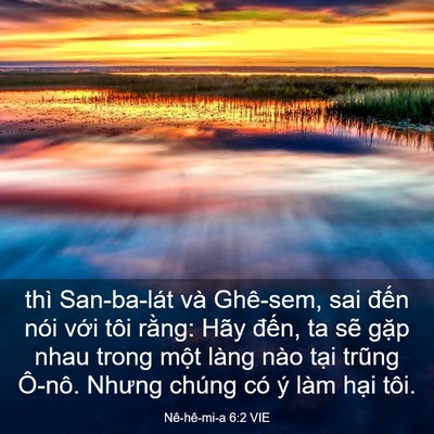 Picture 03 - Nê-hê-mi-a 6:2 VIE - thì San-ba-lát và Ghê-sem, sai đến nói - Bible Verse Picture