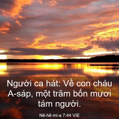 Picture 03 - Nê-hê-mi-a 7:44 VIE - Người ca hát: Về con cháu A-sáp, một - Bible Verse Picture