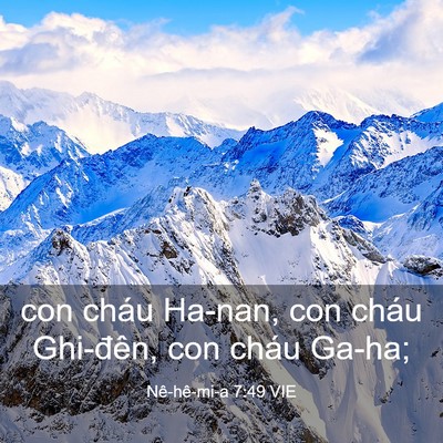 Picture 03 - Nê-hê-mi-a 7:49 VIE - con cháu Ha-nan, con cháu Ghi-đên, con cháu - Bible Verse Picture