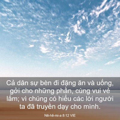 Picture 03 - Nê-hê-mi-a 8:12 VIE - Cả dân sự bèn đi đặng ăn và uống, - Bible Verse Picture