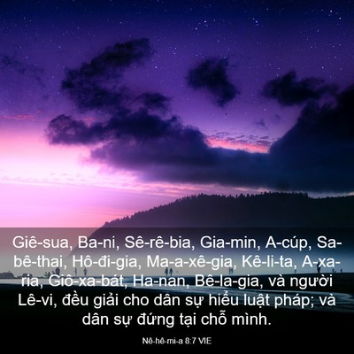 Picture 03 - Nê-hê-mi-a 8:7 VIE - Giê-sua, Ba-ni, Sê-rê-bia, Gia-min, A-cúp, - Bible Verse Picture