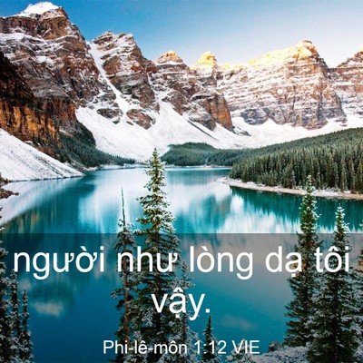 Picture 03 - Phi-lê-môn 1:12 VIE - người như lòng dạ tôi - Bible Verse Picture