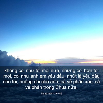 Picture 03 - Phi-lê-môn 1:16 VIE - không coi như tôi mọi nữa, nhưng coi hơn - Bible Verse Picture