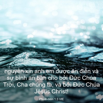 Picture 03 - Phi-lê-môn 1:3 VIE - nguyền xin anh em được ân điển và sự - Bible Verse Picture