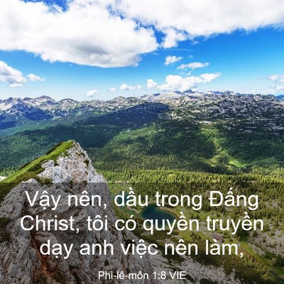 Picture 03 - Phi-lê-môn 1:8 VIE - Vậy nên, dầu trong Đấng Christ, tôi có - Bible Verse Picture