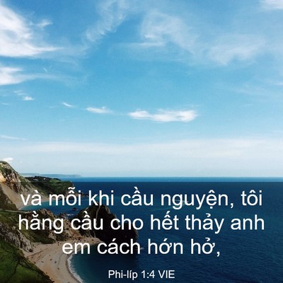 Picture 03 - Phi-líp 1:4 VIE - và mỗi khi cầu nguyện, tôi hằng cầu - Bible Verse Picture