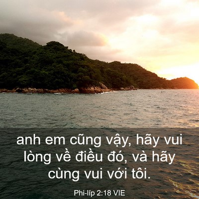 Picture 03 - Phi-líp 2:18 VIE - anh em cũng vậy, hãy vui lòng về điều - Bible Verse Picture
