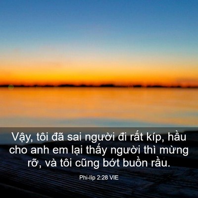 Picture 03 - Phi-líp 2:28 VIE - Vậy, tôi đã sai người đi rất kíp, - Bible Verse Picture