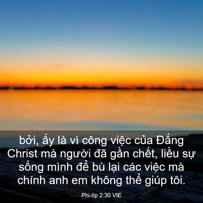 Picture 03 - Phi-líp 2:30 VIE - bởi, ấy là vì công việc của Đấng - Bible Verse Picture