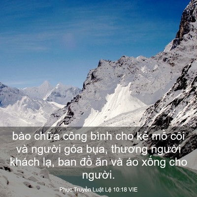 Picture 03 - Phục Truyền Luật Lệ 10:18 VIE - bào chữa công bình cho kẻ mồ côi và - Bible Verse Picture