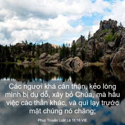 Picture 03 - Phục Truyền Luật Lệ 11:16 VIE - Các ngươi khá cẩn thận, kẻo lòng mình - Bible Verse Picture