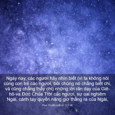 Picture 03 - Phục Truyền Luật Lệ 11:2 VIE - Ngày nay, các ngươi hãy nhìn biết (vì ta - Bible Verse Picture