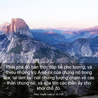 Picture 03 - Phục Truyền Luật Lệ 12:3 VIE - Phải phá đổ bàn thờ, đập bể pho - Bible Verse Picture