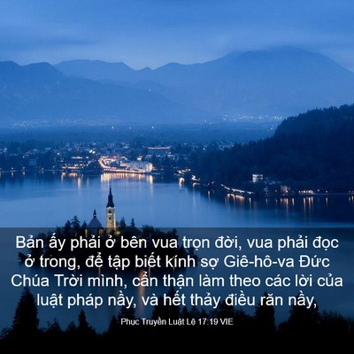 Picture 03 - Phục Truyền Luật Lệ 17:19 VIE - Bản ấy phải ở bên vua trọn đời, vua - Bible Verse Picture
