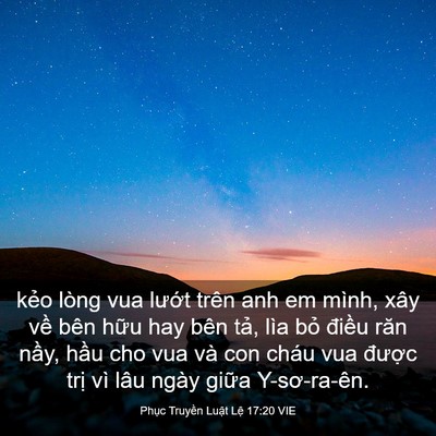 Picture 03 - Phục Truyền Luật Lệ 17:20 VIE - kẻo lòng vua lướt trên anh em mình, xây - Bible Verse Picture