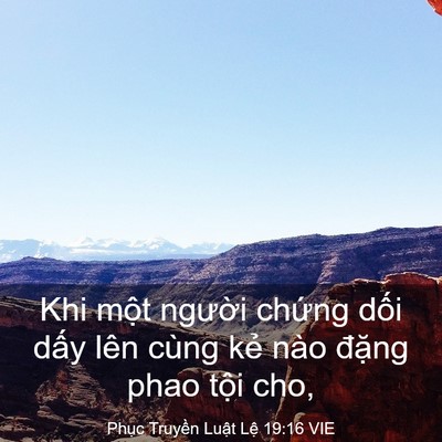 Picture 03 - Phục Truyền Luật Lệ 19:16 VIE - Khi một người chứng dối dấy lên cùng - Bible Verse Picture