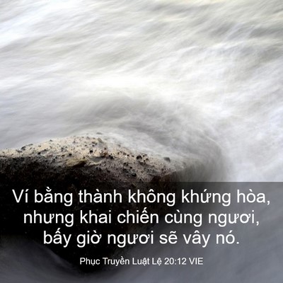 Picture 03 - Phục Truyền Luật Lệ 20:12 VIE - Ví bằng thành không khứng hòa, nhưng - Bible Verse Picture