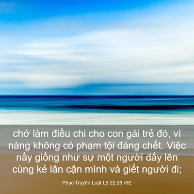 Picture 03 - Phục Truyền Luật Lệ 22:26 VIE - chớ làm điều chi cho con gái trẻ đó, - Bible Verse Picture