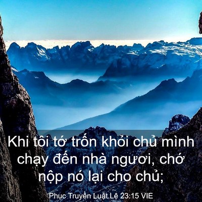 Picture 03 - Phục Truyền Luật Lệ 23:15 VIE - Khi tôi tớ trốn khỏi chủ mình chạy - Bible Verse Picture