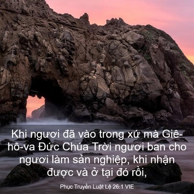 Picture 03 - Phục Truyền Luật Lệ 26:1 VIE - Khi ngươi đã vào trong xứ mà Giê-hô-va - Bible Verse Picture