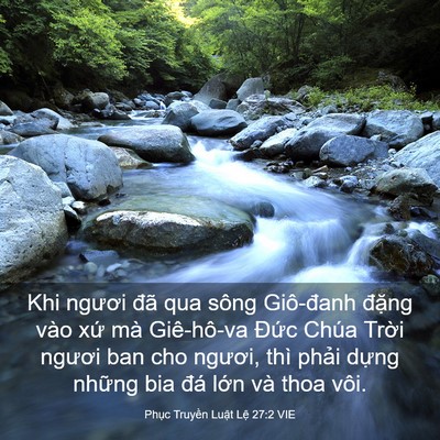 Picture 03 - Phục Truyền Luật Lệ 27:2 VIE - Khi ngươi đã qua sông Giô-đanh đặng - Bible Verse Picture