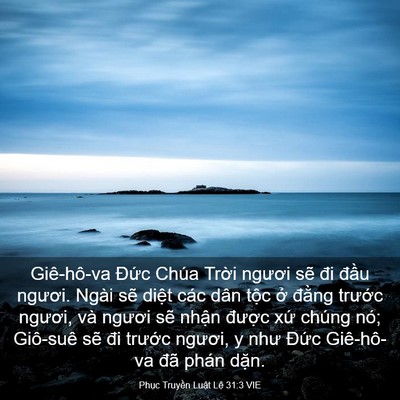 Picture 03 - Phục Truyền Luật Lệ 31:3 VIE - Giê-hô-va Đức Chúa Trời ngươi sẽ đi - Bible Verse Picture