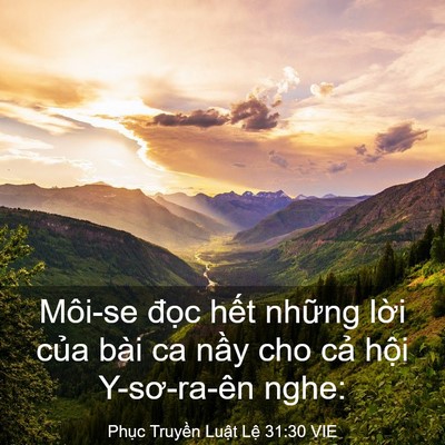 Picture 03 - Phục Truyền Luật Lệ 31:30 VIE - Môi-se đọc hết những lời của bài ca - Bible Verse Picture