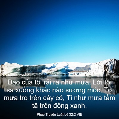 Picture 03 - Phục Truyền Luật Lệ 32:2 VIE - Đạo của tôi rải ra như mưa; Lời tôi - Bible Verse Picture