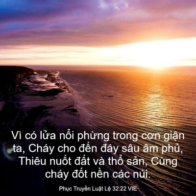 Picture 03 - Phục Truyền Luật Lệ 32:22 VIE - Vì có lửa nổi phừng trong cơn giận ta, - Bible Verse Picture