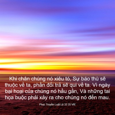 Picture 03 - Phục Truyền Luật Lệ 32:35 VIE - Khi chân chúng nó xiêu tó, Sự báo thù - Bible Verse Picture