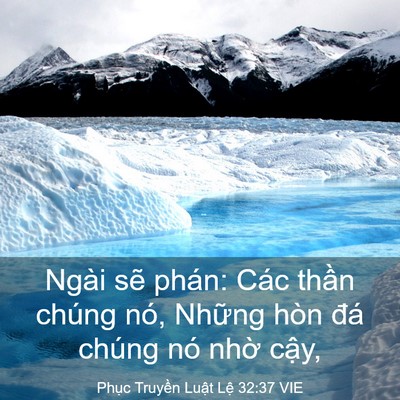 Picture 03 - Phục Truyền Luật Lệ 32:37 VIE - Ngài sẽ phán: Các thần chúng nó, Những - Bible Verse Picture