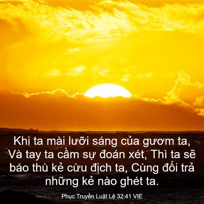 Picture 03 - Phục Truyền Luật Lệ 32:41 VIE - Khi ta mài lưỡi sáng của gươm ta, Và - Bible Verse Picture