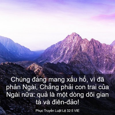 Picture 03 - Phục Truyền Luật Lệ 32:5 VIE - Chúng đáng mang xấu hổ, vì đã phản - Bible Verse Picture