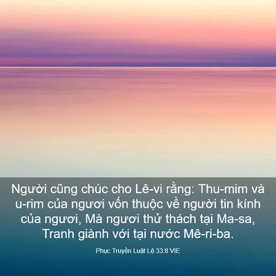 Picture 03 - Phục Truyền Luật Lệ 33:8 VIE - Người cũng chúc cho Lê-vi rằng: Thu-mim - Bible Verse Picture