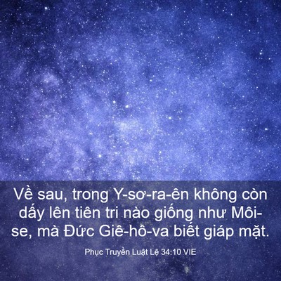Picture 03 - Phục Truyền Luật Lệ 34:10 VIE - Về sau, trong Y-sơ-ra-ên không còn dấy - Bible Verse Picture