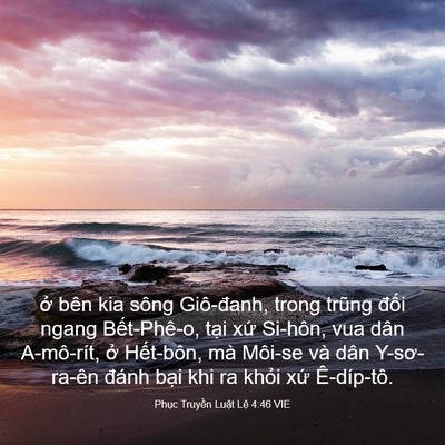 Picture 03 - Phục Truyền Luật Lệ 4:46 VIE - ở bên kia sông Giô-đanh, trong trũng - Bible Verse Picture